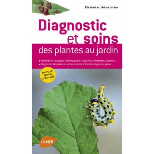 Livre : Diagnostic et soins des plantes au jardin
